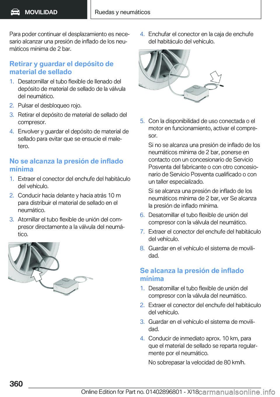 BMW 7 SERIES 2019  Manuales de Empleo (in Spanish) �P�a�r�a��p�o�d�e�r��c�o�n�t�i�n�u�a�r��e�l��d�e�s�p�l�a�z�a�m�i�e�n�t�o��e�s��n�e�c�eª
�s�a�r�i�o��a�l�c�a�n�z�a�r��u�n�a��p�r�e�s�i�