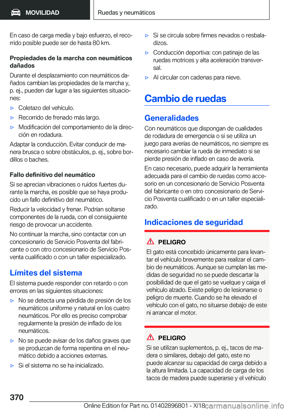 BMW 7 SERIES 2019  Manuales de Empleo (in Spanish) �E�n��c�a�s�o��d�e��c�a�r�g�a��m�e�d�i�a��y��b�a�j�o��e�s�f�u�e�r�z�o�,��e�l��r�e�c�oª
�r�r�i�d�o��p�o�s�i�b�l�e��p�u�e�d�e��s�e�r��d�e��h�a�s�t�a��8�0��k�m�.
�P�r�o�p�i�e�d�a�d�e�s�