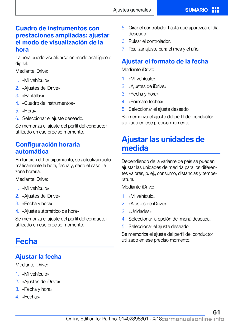 BMW 7 SERIES 2019  Manuales de Empleo (in Spanish) �C�u�a�d�r�o��d�e��i�n�s�t�r�u�m�e�n�t�o�s��c�o�n
�p�r�e�s�t�a�c�i�o�n�e�s��a�m�p�l�i�a�d�a�s�:��a�j�u�s�t�a�r
�e�l��m�o�d�o��d�e��v�i�s�u�a�l�i�z�a�c�i�
