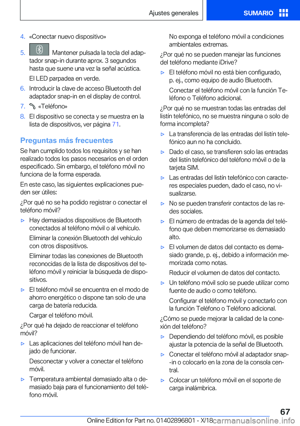 BMW 7 SERIES 2019  Manuales de Empleo (in Spanish) �4�.�«�C�o�n�e�c�t�a�r��n�u�e�v�o��d�i�s�p�o�s�i�t�i�v�o�{�5�.���M�a�n�t�e�n�e�r��p�u�l�s�a�d�a��l�a��t�e�c�l�a��d�e�l��a�d�a�pª
�t�a�d�o�r��s�n�a�p�-�i�n��d�u�r�a�n�t�e��a�p�r�o�x�.��