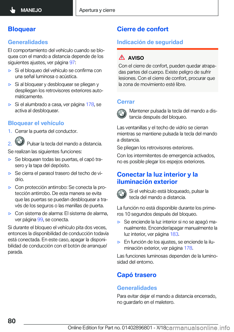 BMW 7 SERIES 2019  Manuales de Empleo (in Spanish) �B�l�o�q�u�e�a�r�G�e�n�e�r�a�l�i�d�a�d�e�s
�E�l��c�o�m�p�o�r�t�a�m�i�e�n�t�o��d�e�l��v�e�h�