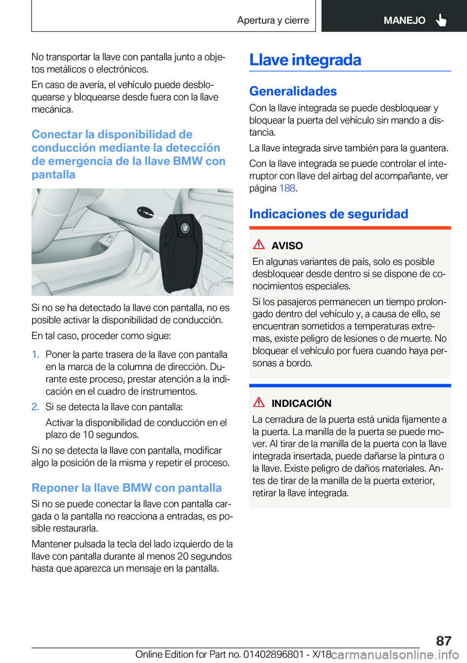BMW 7 SERIES 2019  Manuales de Empleo (in Spanish) �N�o��t�r�a�n�s�p�o�r�t�a�r��l�a��l�l�a�v�e��c�o�n��p�a�n�t�a�l�l�a��j�u�n�t�o��a��o�b�j�eª
�t�o�s��m�e�t�