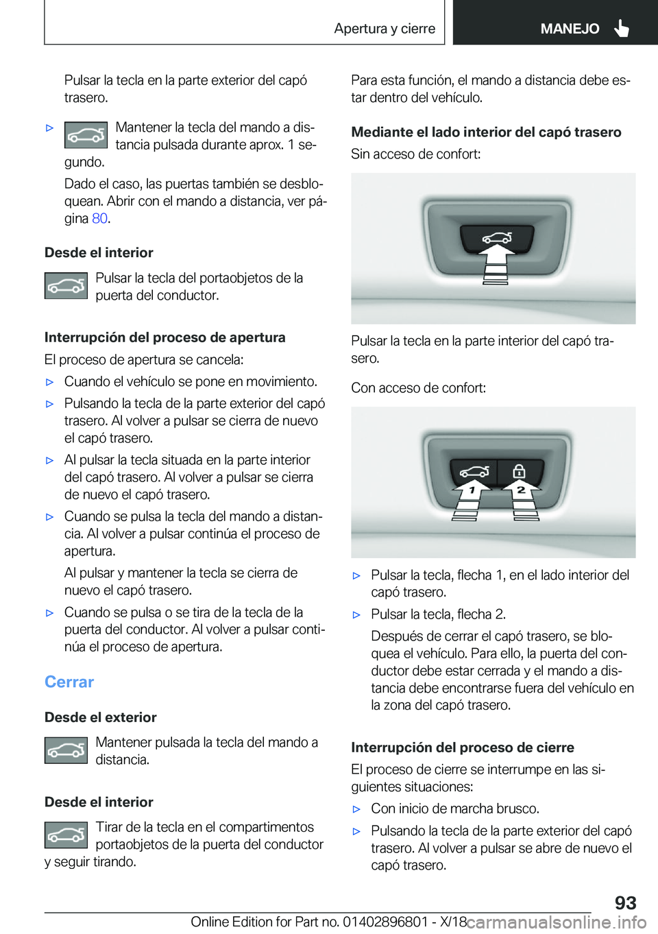 BMW 7 SERIES 2019  Manuales de Empleo (in Spanish) �P�u�l�s�a�r��l�a��t�e�c�l�a��e�n��l�a��p�a�r�t�e��e�x�t�e�r�i�o�r��d�e�l��c�a�p�