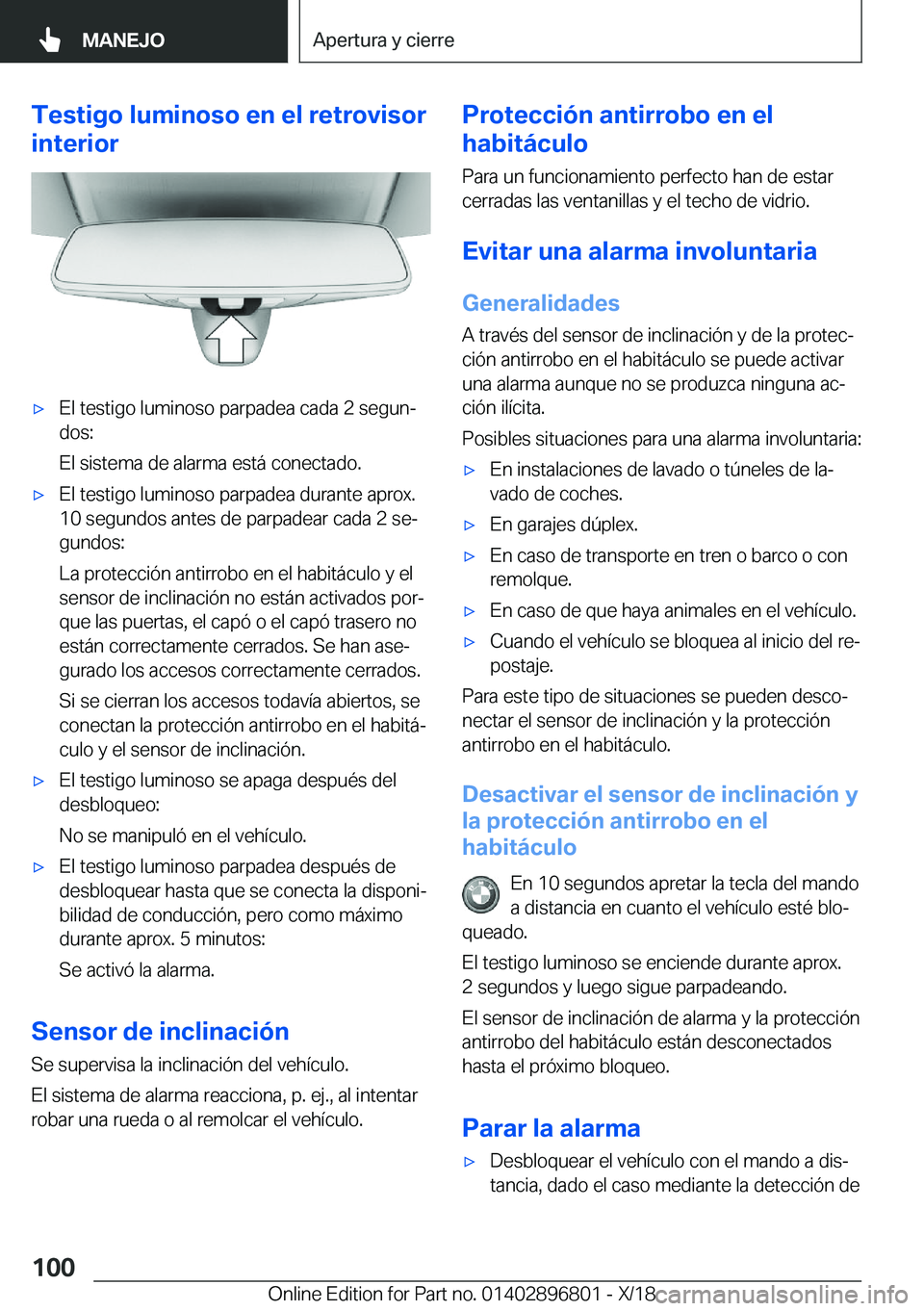 BMW 7 SERIES 2019  Manuales de Empleo (in Spanish) �T�e�s�t�i�g�o��l�u�m�i�n�o�s�o��e�n��e�l��r�e�t�r�o�v�i�s�o�r
�i�n�t�e�r�i�o�rx�E�l��t�e�s�t�i�g�o��l�u�m�i�n�o�s�o��p�a�r�p�a�d�e�a��c�a�d�a��2��s�e�g�u�nª
�d�o�s�:
�E�l��s�i�s�t�e�m�a