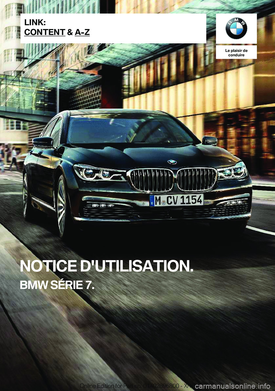 BMW 7 SERIES 2019  Notices Demploi (in French) �L�e��p�l�a�i�s�i�r��d�e�c�o�n�d�u�i�r�e
�N�O�T�I�C�E��D�'�U�T�I�L�I�S�A�T�I�O�N�.
�B�M�W��S�É�R�I�E��7�.�L�I�N�K�:
�C�O�N�T�E�N�T��&��A�-�Z�O�n�l�i�n�e��E�d�i�t�i�o�n��f�o�r��P�a�r�t�