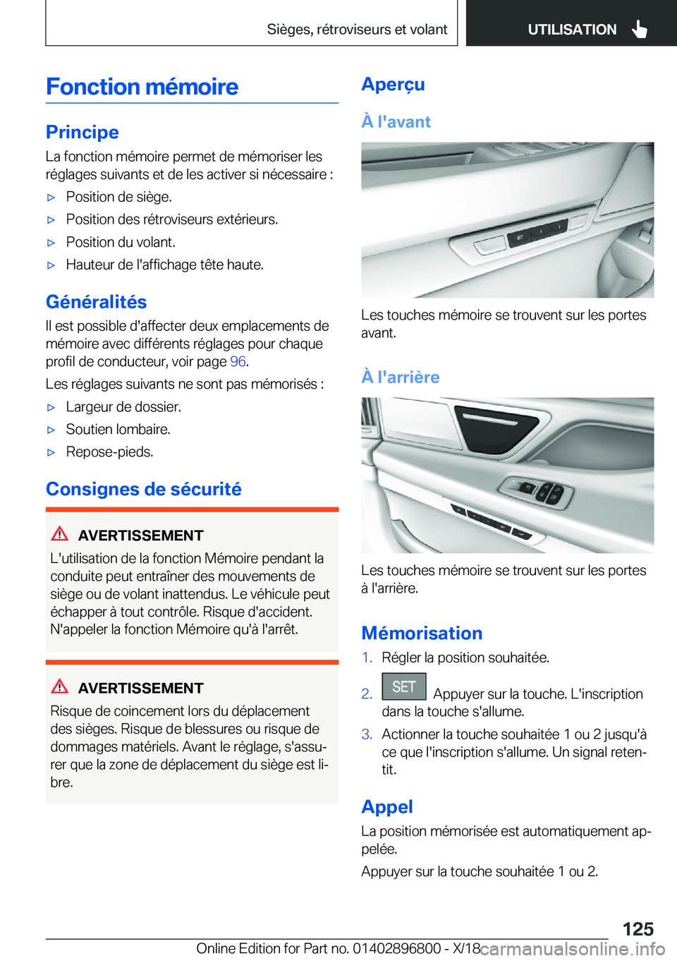 BMW 7 SERIES 2019  Notices Demploi (in French) �F�o�n�c�t�i�o�n��m�é�m�o�i�r�e
�P�r�i�n�c�i�p�e�L�a��f�o�n�c�t�i�o�n��m�é�m�o�i�r�e��p�e�r�m�e�t��d�e��m�é�m�o�r�i�s�e�r��l�e�s�r�é�g�l�a�g�e�s��s�u�i�v�a�n�t�s��e�t��d�e��l�e�s��a�c�