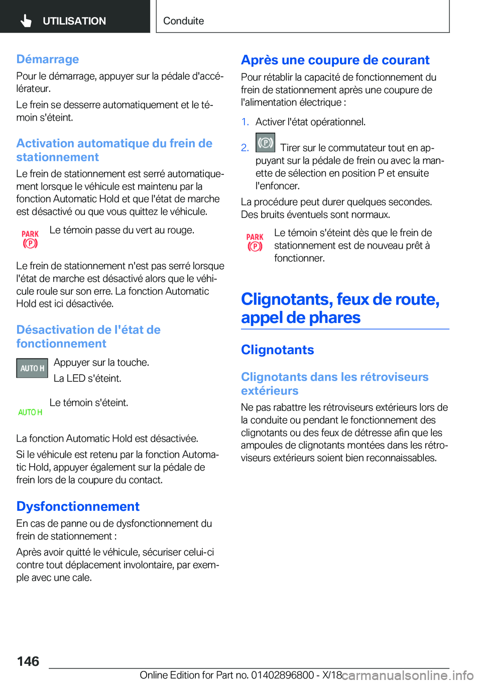 BMW 7 SERIES 2019  Notices Demploi (in French) �D�é�m�a�r�r�a�g�e
�P�o�u�r��l�e��d�é�m�a�r�r�a�g�e�,��a�p�p�u�y�e�r��s�u�r��l�a��p�é�d�a�l�e��d�'�a�c�c�éj �l�é�r�a�t�e�u�r�.
�L�e��f�r�e�i�n��s�e��d�e�s�s�e�r�r�e��a�u�t�o�m�a�t