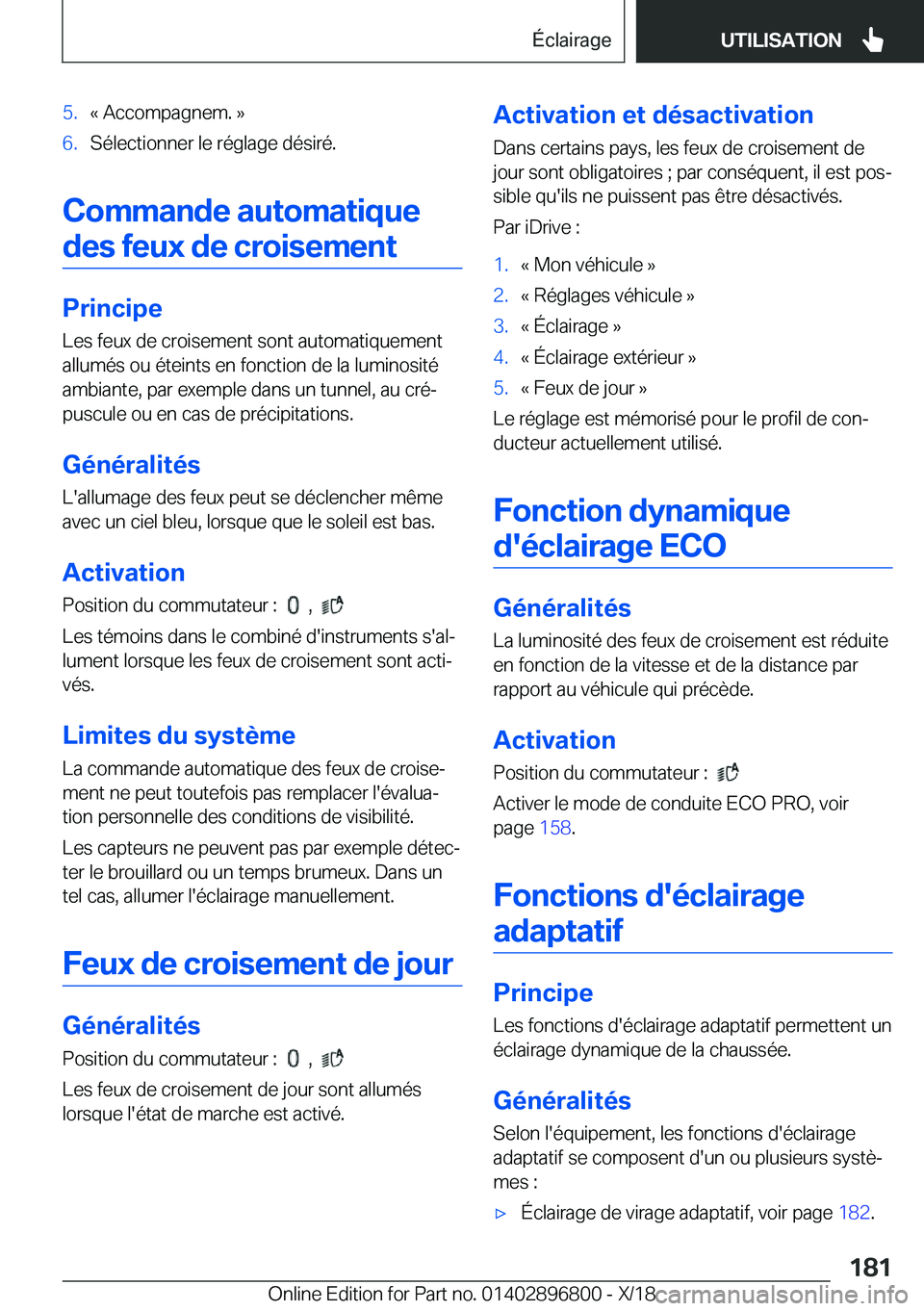 BMW 7 SERIES 2019  Notices Demploi (in French) �5�.�k��A�c�c�o�m�p�a�g�n�e�m�.��{�6�.�S�é�l�e�c�t�i�o�n�n�e�r��l�e��r�é�g�l�a�g�e��d�é�s�i�r�é�.
�C�o�m�m�a�n�d�e��a�u�t�o�m�a�t�i�q�u�e�d�e�s��f�e�u�x��d�e��c�r�o�i�s�e�m�e�n�t
�P�r�i�n