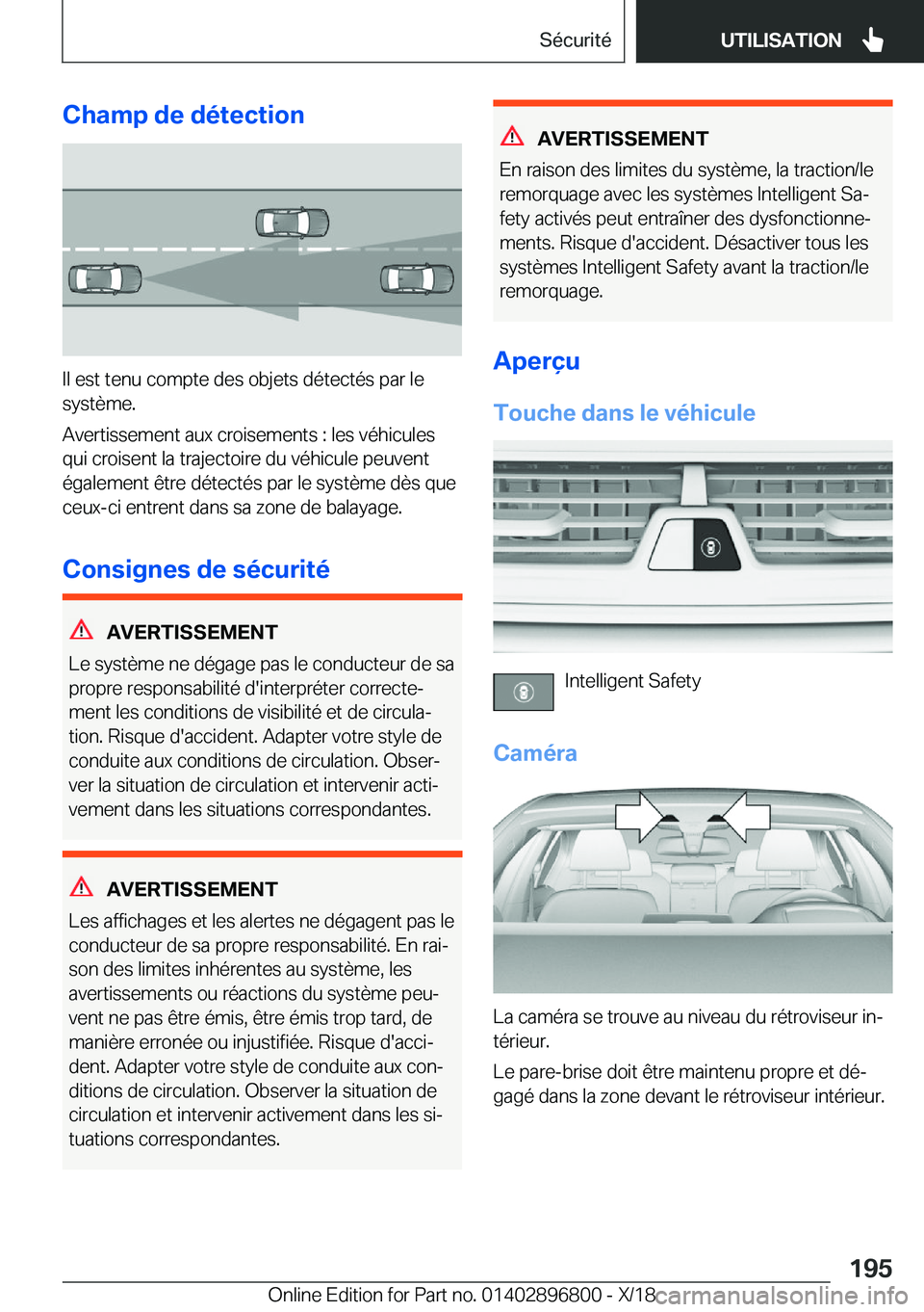 BMW 7 SERIES 2019  Notices Demploi (in French) �C�h�a�m�p��d�e��d�é�t�e�c�t�i�o�n
�I�l��e�s�t��t�e�n�u��c�o�m�p�t�e��d�e�s��o�b�j�e�t�s��d�é�t�e�c�t�é�s��p�a�r��l�e
�s�y�s�t�è�m�e�.
�A�v�e�r�t�i�s�s�e�m�e�n�t��a�u�x��c�r�o�i�s�e�m�