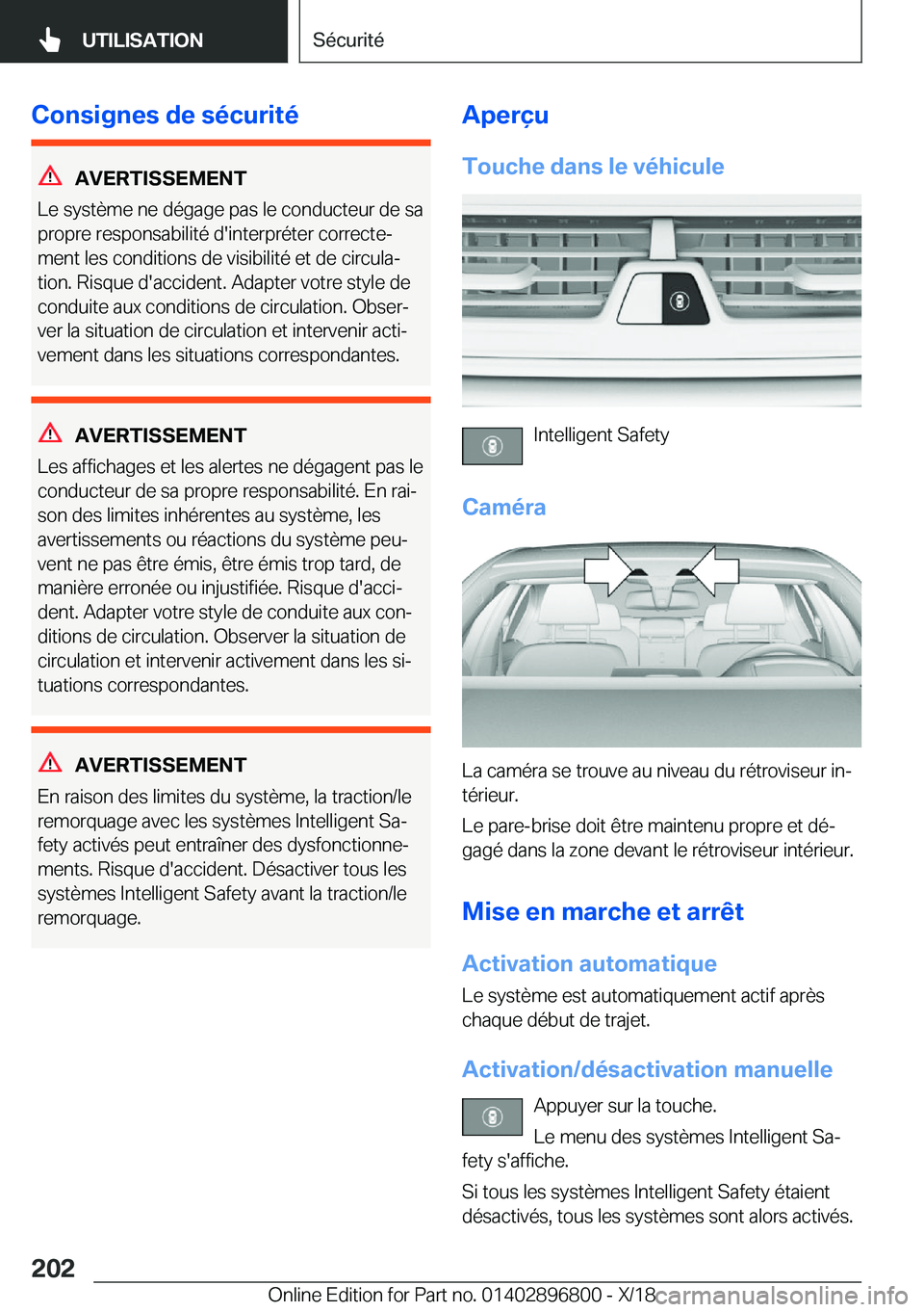 BMW 7 SERIES 2019  Notices Demploi (in French) �C�o�n�s�i�g�n�e�s��d�e��s�é�c�u�r�i�t�é
�A�V�E�R�T�I�S�S�E�M�E�N�T
�L�e��s�y�s�t�è�m�e��n�e��d�é�g�a�g�e��p�a�s��l�e��c�o�n�d�u�c�t�e�u�r��d�e��s�a
�p�r�o�p�r�e��r�e�s�p�o�n�s�a�b�i�l�