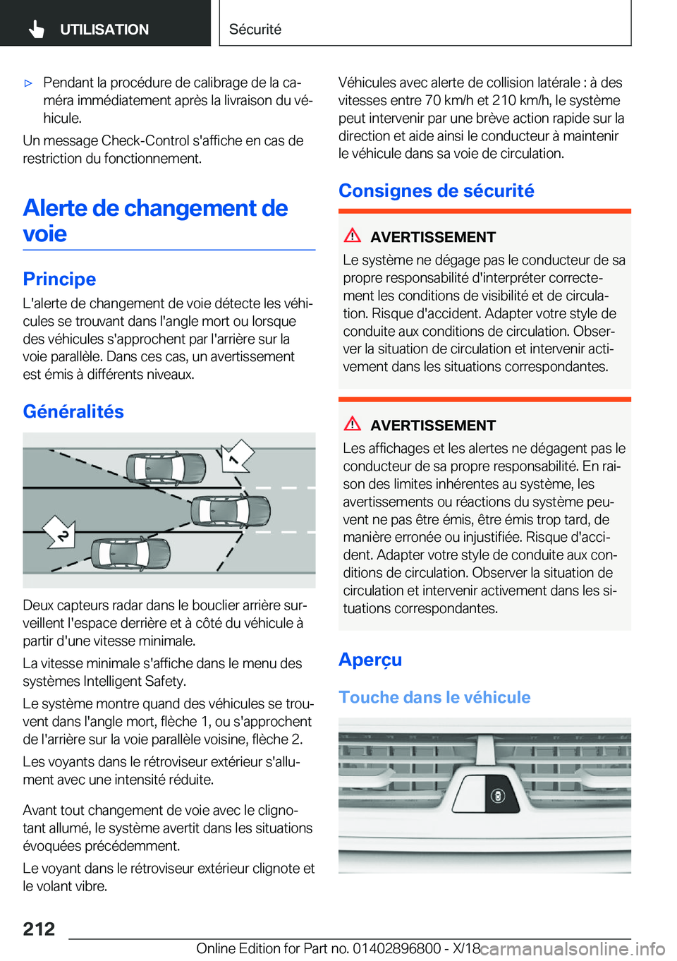 BMW 7 SERIES 2019  Notices Demploi (in French) 'x�P�e�n�d�a�n�t��l�a��p�r�o�c�é�d�u�r�e��d�e��c�a�l�i�b�r�a�g�e��d�e��l�a��c�aj�m�é�r�a��i�m�m�é�d�i�a�t�e�m�e�n�t��a�p�r�è�s��l�a��l�i�v�r�a�i�s�o�n��d�u��v�éj�h�i�c�u�l�e�.

