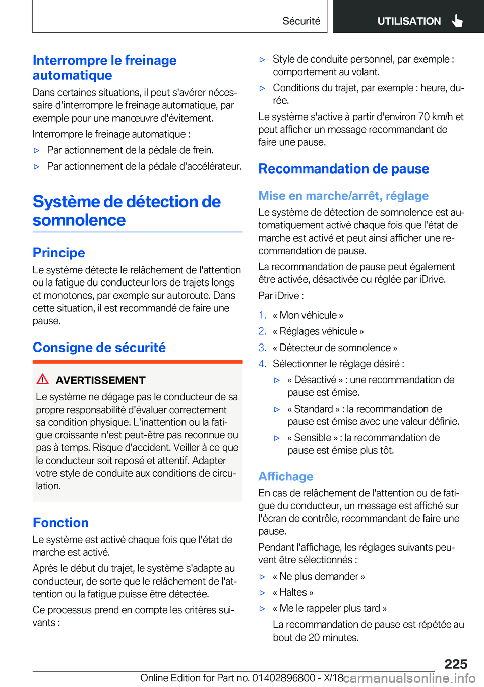 BMW 7 SERIES 2019  Notices Demploi (in French) �I�n�t�e�r�r�o�m�p�r�e��l�e��f�r�e�i�n�a�g�e
�a�u�t�o�m�a�t�i�q�u�e
�D�a�n�s��c�e�r�t�a�i�n�e�s��s�i�t�u�a�t�i�o�n�s�,��i�l��p�e�u�t��s�'�a�v�é�r�e�r��n�é�c�e�sj
�s�a�i�r�e��d�'�i�