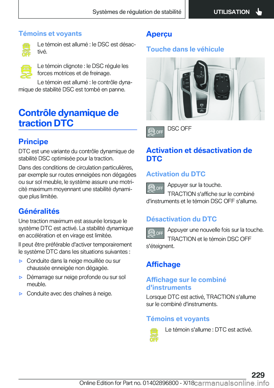 BMW 7 SERIES 2019  Notices Demploi (in French) �T�é�m�o�i�n�s��e�t��v�o�y�a�n�t�s�L�e��t�é�m�o�i�n��e�s�t��a�l�l�u�m�é��:��l�e��D�S�C��e�s�t��d�é�s�a�cj
�t�i�v�é�.
�L�e��t�é�m�o�i�n��c�l�i�g�n�o�t�e��:��l�e��D�S�C��r�é�g�u�