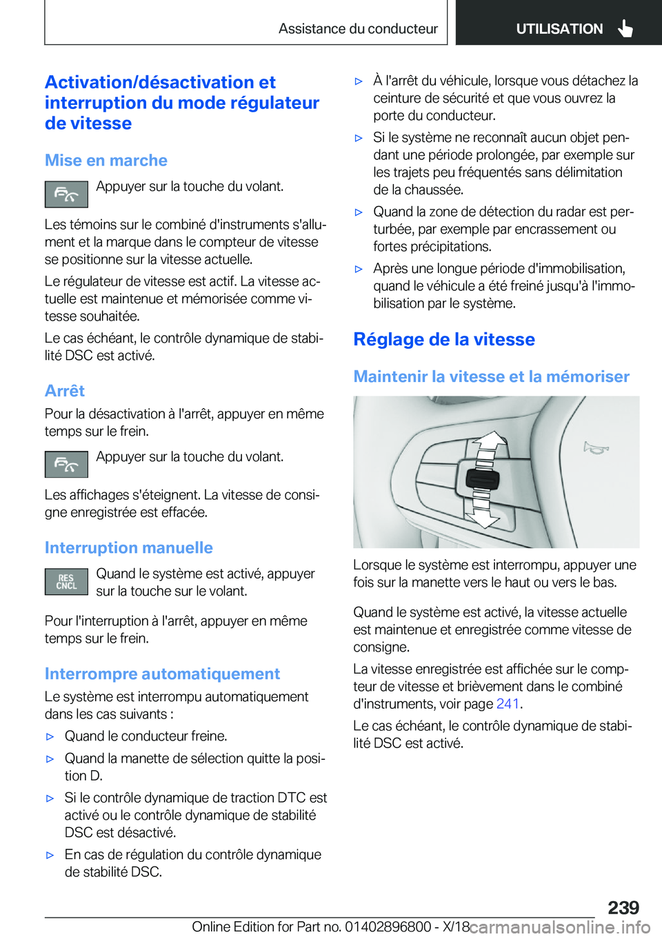 BMW 7 SERIES 2019  Notices Demploi (in French) �A�c�t�i�v�a�t�i�o�n�/�d�é�s�a�c�t�i�v�a�t�i�o�n��e�t
�i�n�t�e�r�r�u�p�t�i�o�n��d�u��m�o�d�e��r�é�g�u�l�a�t�e�u�r
�d�e��v�i�t�e�s�s�e
�M�i�s�e��e�n��m�a�r�c�h�e �A�p�p�u�y�e�r��s�u�r��l�a�
