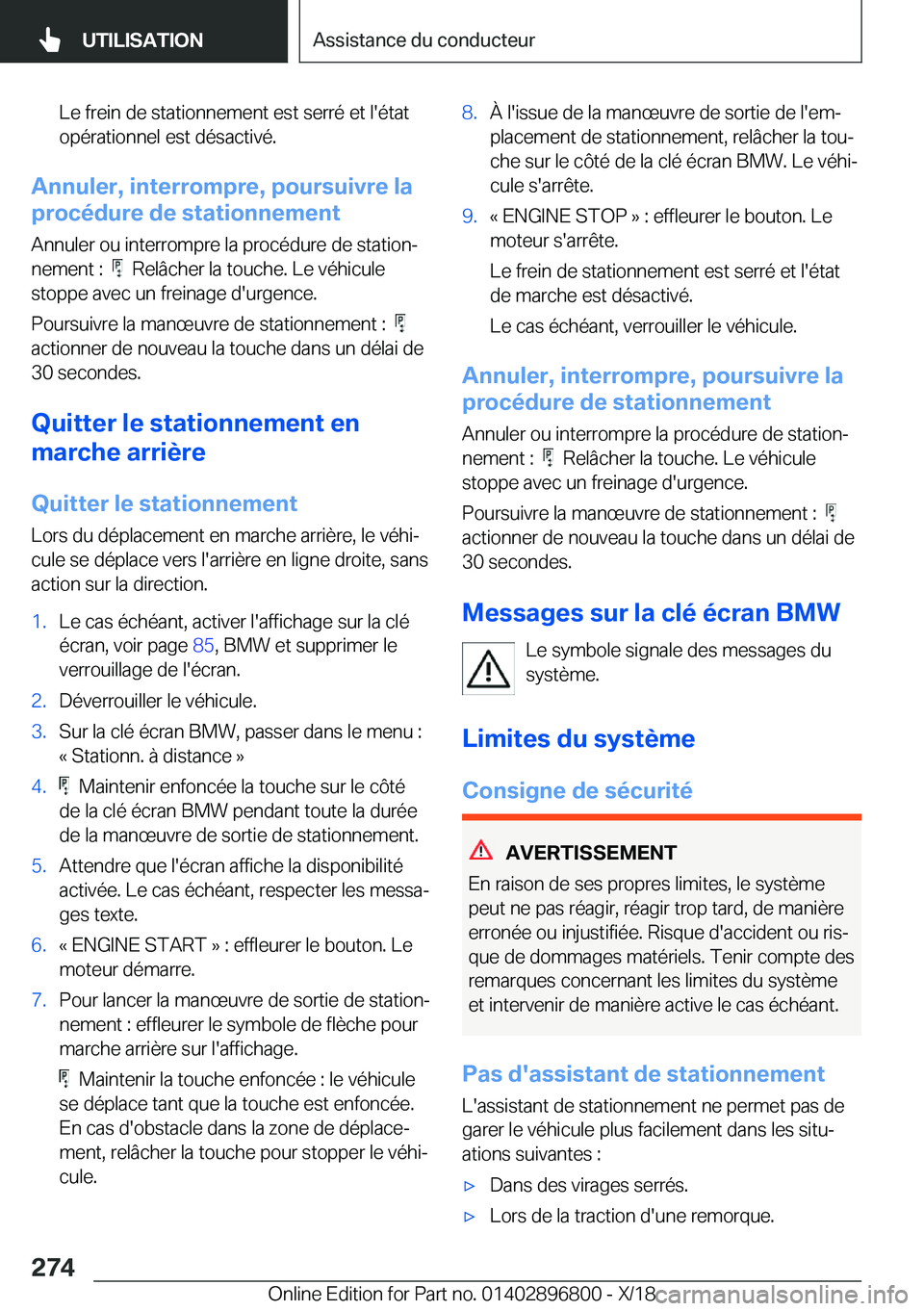 BMW 7 SERIES 2019  Notices Demploi (in French) �L�e��f�r�e�i�n��d�e��s�t�a�t�i�o�n�n�e�m�e�n�t��e�s�t��s�e�r�r�é��e�t��l�'�é�t�a�t
�o�p�é�r�a�t�i�o�n�n�e�l��e�s�t��d�é�s�a�c�t�i�v�é�.
�A�n�n�u�l�e�r�,��i�n�t�e�r�r�o�m�p�r�e�,��