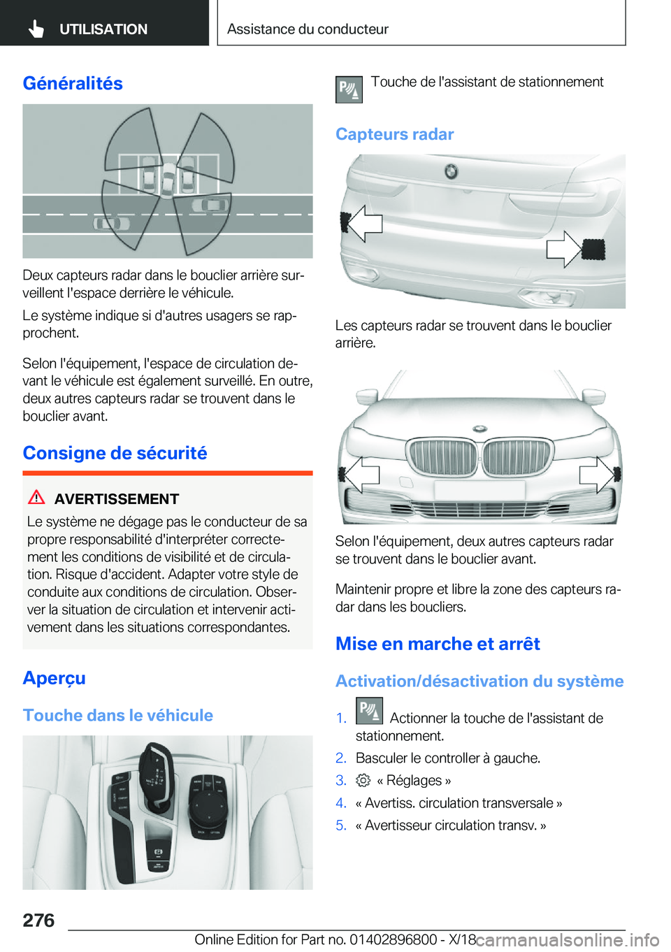 BMW 7 SERIES 2019  Notices Demploi (in French) �G�é�n�é�r�a�l�i�t�é�s
�D�e�u�x��c�a�p�t�e�u�r�s��r�a�d�a�r��d�a�n�s��l�e��b�o�u�c�l�i�e�r��a�r�r�i�è�r�e��s�u�rj
�v�e�i�l�l�e�n�t��l�'�e�s�p�a�c�e��d�e�r�r�i�è�r�e��l�e��v�é�h�i