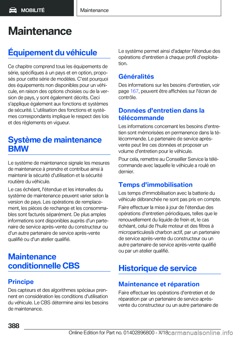 BMW 7 SERIES 2019  Notices Demploi (in French) �M�a�i�n�t�e�n�a�n�c�e�É�q�u�i�p�e�m�e�n�t��d�u��v�é�h�i�c�u�l�e
�C�e��c�h�a�p�i�t�r�e��c�o�m�p�r�e�n�d��t�o�u�s��l�e�s��é�q�u�i�p�e�m�e�n�t�s��d�e�s�é�r�i�e�,��s�p�é�c�i�f�i�q�u�e�s��