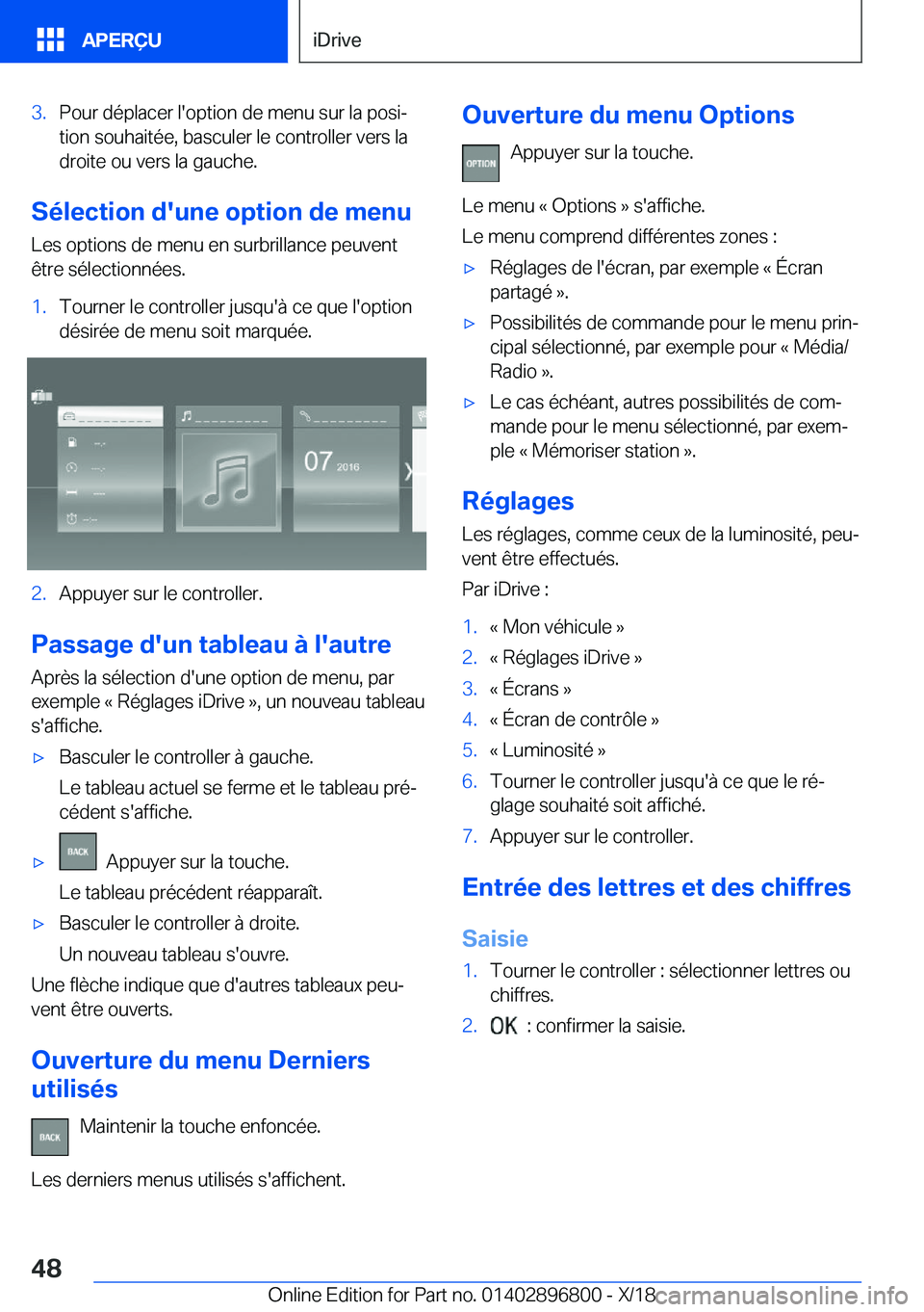 BMW 7 SERIES 2019  Notices Demploi (in French) �3�.�P�o�u�r��d�é�p�l�a�c�e�r��l�'�o�p�t�i�o�n��d�e��m�e�n�u��s�u�r��l�a��p�o�s�ij
�t�i�o�n��s�o�u�h�a�i�t�é�e�,��b�a�s�c�u�l�e�r��l�e��c�o�n�t�r�o�l�l�e�r��v�e�r�s��l�a
�d�r�o�i�t