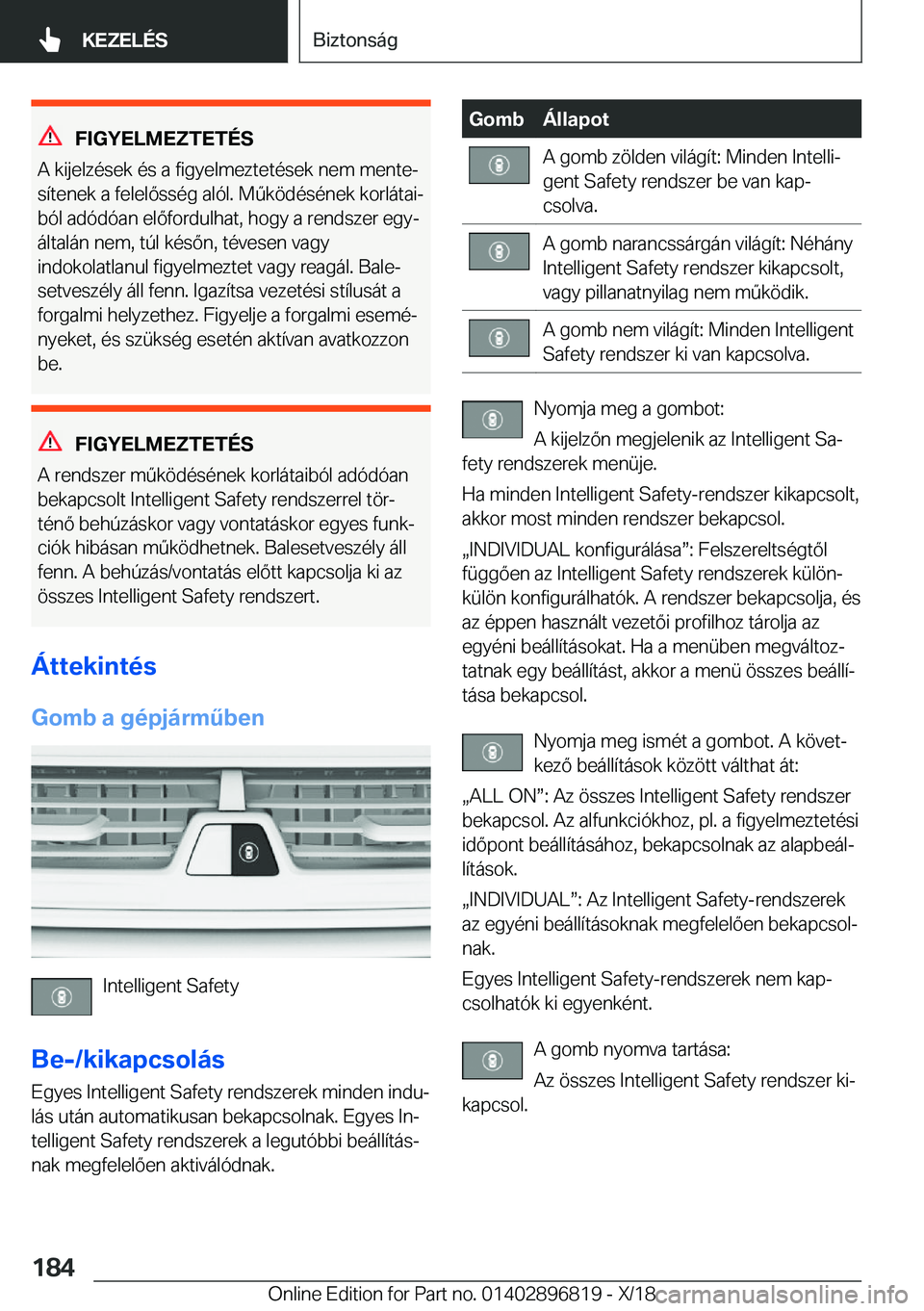 BMW 7 SERIES 2019  Kezelési útmutató (in Hungarian) �F�I�G�Y�E�L�M�E�Z�T�E�T�