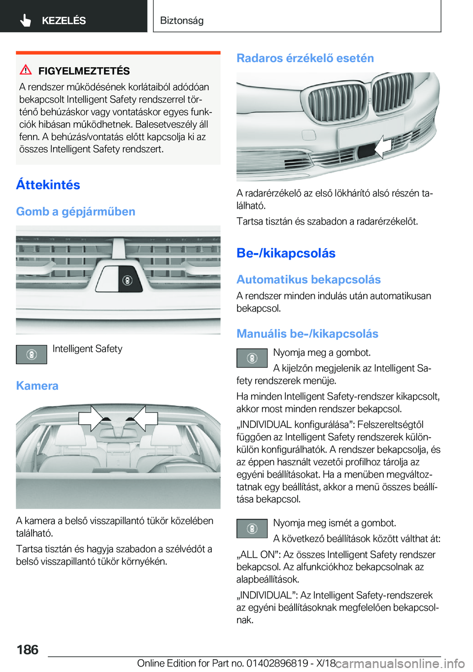 BMW 7 SERIES 2019  Kezelési útmutató (in Hungarian) �F�I�G�Y�E�L�M�E�Z�T�E�T�