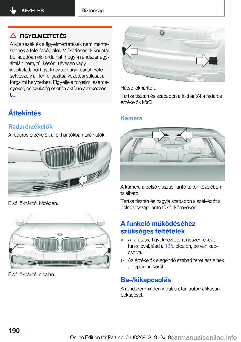 BMW 7 SERIES 2019  Kezelési útmutató (in Hungarian) �F�I�G�Y�E�L�M�E�Z�T�E�T�