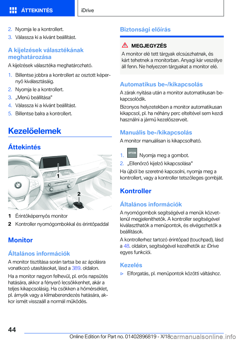 BMW 7 SERIES 2019  Kezelési útmutató (in Hungarian) �2�.�N�y�o�m�j�a��l�e��a��k�o�n�t�r�o�l�l�e�r�t�.�3�.�V�