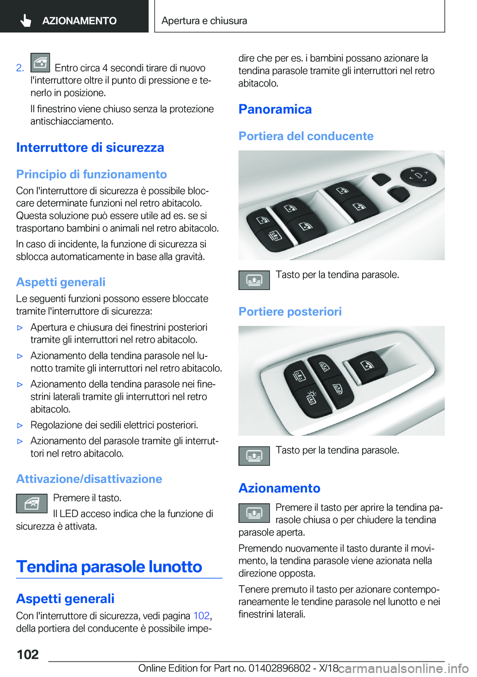BMW 7 SERIES 2019  Libretti Di Uso E manutenzione (in Italian) �2�.���E�n�t�r�o��c�i�r�c�a��4��s�e�c�o�n�d�i��t�i�r�a�r�e��d�i��n�u�o�v�o
�l�'�i�n�t�e�r�r�u�t�t�o�r�e��o�l�t�r�e��i�l��p�u�n�t�o��d�i��p�r�e�s�s�i�o�n�e��e��t�ej
�n�e�r�l�o��i�n