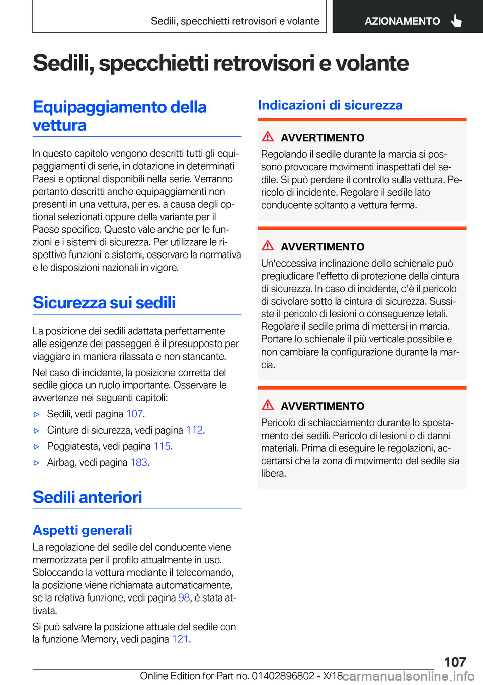 BMW 7 SERIES 2019  Libretti Di Uso E manutenzione (in Italian) �S�e�d�i�l�i�,��s�p�e�c�c�h�i�e�t�t�i��r�e�t�r�o�v�i�s�o�r�i��e��v�o�l�a�n�t�e�E�q�u�i�p�a�g�g�i�a�m�e�n�t�o��d�e�l�l�a�v�e�t�t�u�r�a
�I�n��q�u�e�s�t�o��c�a�p�i�t�o�l�o��v�e�n�g�o�n�o��d�e�s�