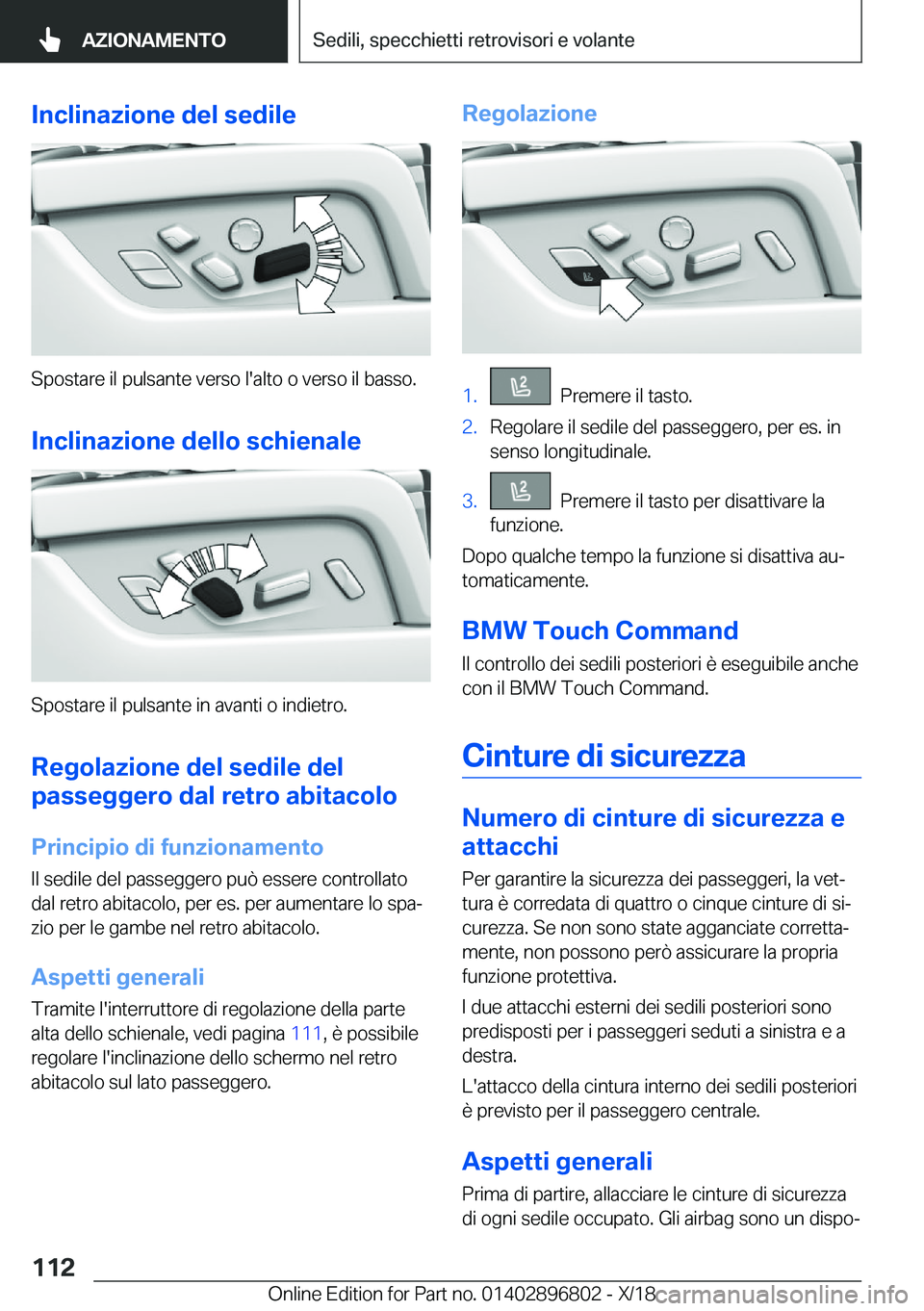 BMW 7 SERIES 2019  Libretti Di Uso E manutenzione (in Italian) �I�n�c�l�i�n�a�z�i�o�n�e��d�e�l��s�e�d�i�l�e
�S�p�o�s�t�a�r�e��i�l��p�u�l�s�a�n�t�e��v�e�r�s�o��l�'�a�l�t�o��o��v�e�r�s�o��i�l��b�a�s�s�o�.�I�n�c�l�i�n�a�z�i�o�n�e��d�e�l�l�o��s�c�h�i�