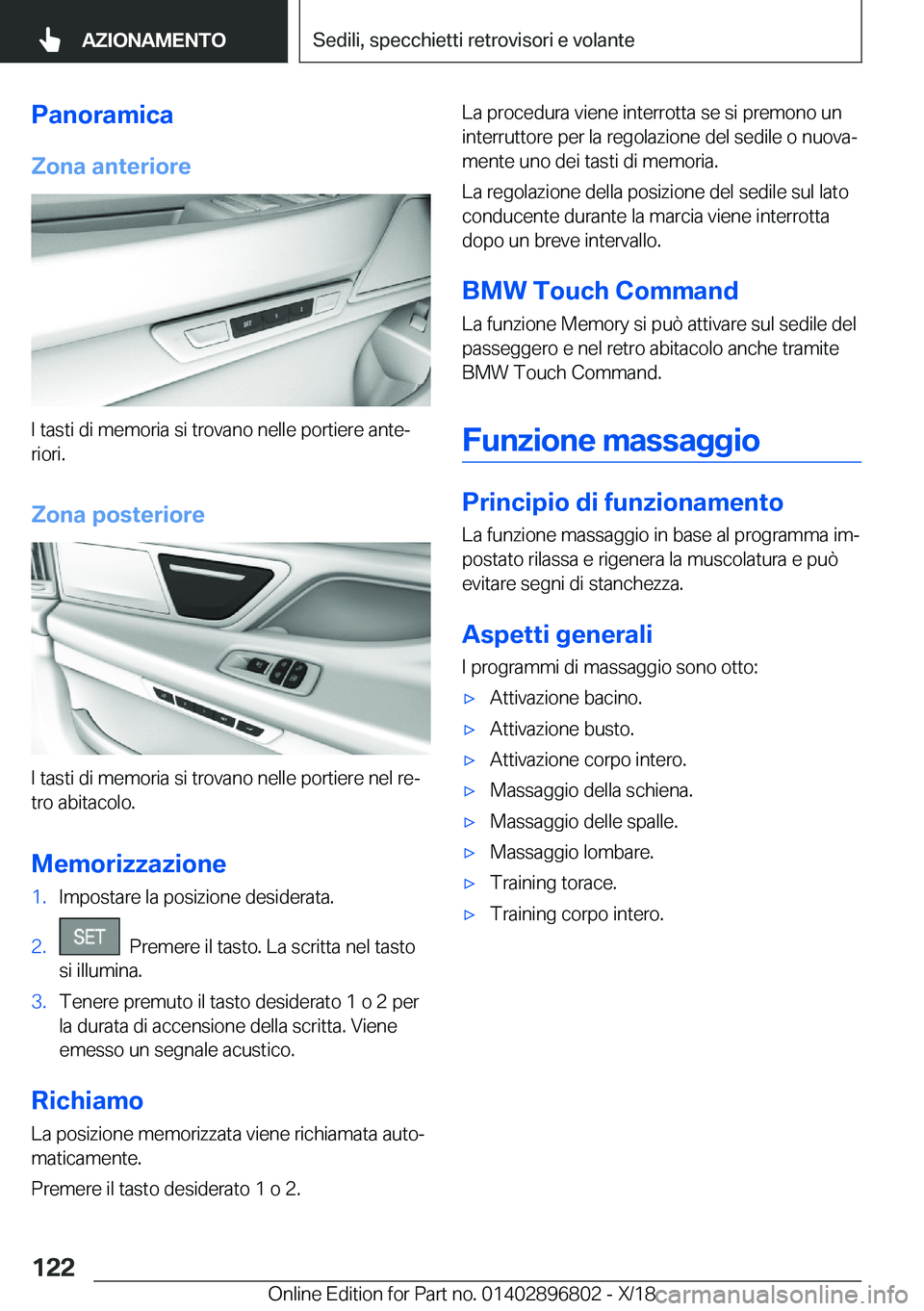 BMW 7 SERIES 2019  Libretti Di Uso E manutenzione (in Italian) �P�a�n�o�r�a�m�i�c�a�Z�o�n�a��a�n�t�e�r�i�o�r�e
�I��t�a�s�t�i��d�i��m�e�m�o�r�i�a��s�i��t�r�o�v�a�n�o��n�e�l�l�e��p�o�r�t�i�e�r�e��a�n�t�ej�r�i�o�r�i�.
�Z�o�n�a��p�o�s�t�e�r�i�o�r�e
�I��t�