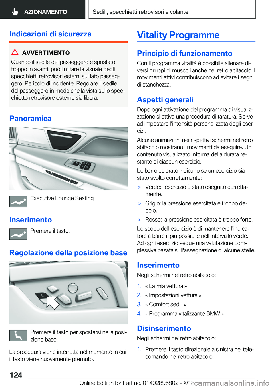 BMW 7 SERIES 2019  Libretti Di Uso E manutenzione (in Italian) �I�n�d�i�c�a�z�i�o�n�i��d�i��s�i�c�u�r�e�z�z�a
�A�V�V�E�R�T�I�M�E�N�T�O
�Q�u�a�n�d�o��i�l��s�e�d�i�l�e��d�e�l��p�a�s�s�e�g�g�e�r�o��è��s�p�o�s�t�a�t�o
�t�r�o�p�p�o��i�n��a�v�a�n�t�i�,��p�u