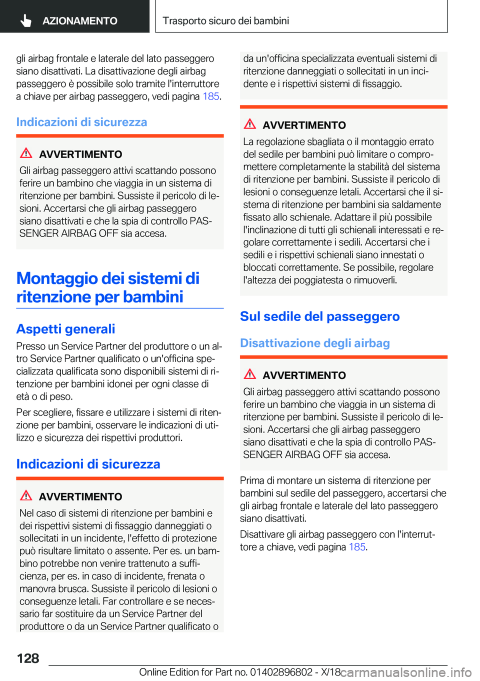 BMW 7 SERIES 2019  Libretti Di Uso E manutenzione (in Italian) �g�l�i��a�i�r�b�a�g��f�r�o�n�t�a�l�e��e��l�a�t�e�r�a�l�e��d�e�l��l�a�t�o��p�a�s�s�e�g�g�e�r�o�s�i�a�n�o��d�i�s�a�t�t�i�v�a�t�i�.��L�a��d�i�s�a�t�t�i�v�a�z�i�o�n�e��d�e�g�l�i��a�i�r�b�a�g
�