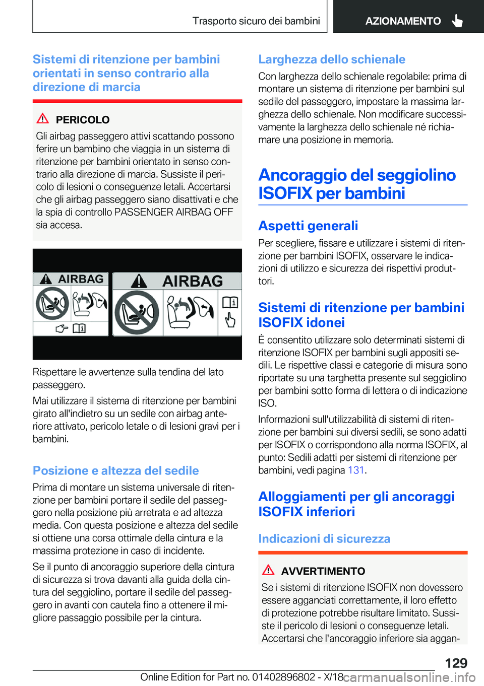 BMW 7 SERIES 2019  Libretti Di Uso E manutenzione (in Italian) �S�i�s�t�e�m�i��d�i��r�i�t�e�n�z�i�o�n�e��p�e�r��b�a�m�b�i�n�i
�o�r�i�e�n�t�a�t�i��i�n��s�e�n�s�o��c�o�n�t�r�a�r�i�o��a�l�l�a
�d�i�r�e�z�i�o�n�e��d�i��m�a�r�c�i�a
�P�E�R�I�C�O�L�O
�G�l�i��a