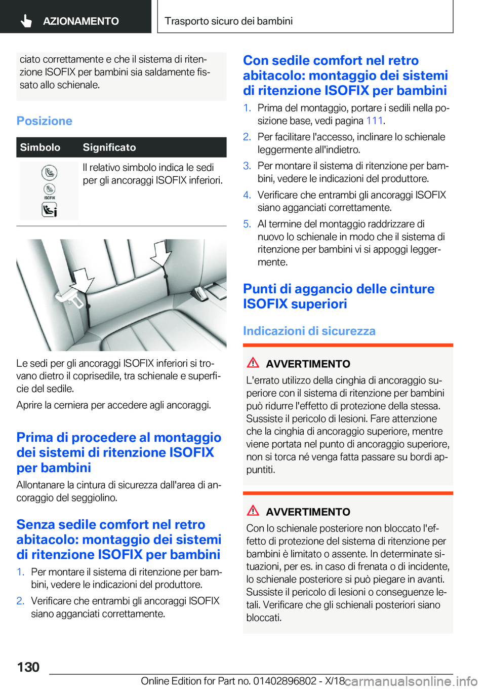 BMW 7 SERIES 2019  Libretti Di Uso E manutenzione (in Italian) �c�i�a�t�o��c�o�r�r�e�t�t�a�m�e�n�t�e��e��c�h�e��i�l��s�i�s�t�e�m�a��d�i��r�i�t�e�nj
�z�i�o�n�e��I�S�O�F�I�X��p�e�r��b�a�m�b�i�n�i��s�i�a��s�a�l�d�a�m�e�n�t�e��f�i�sj �s�a�t�o��a�l�l�o