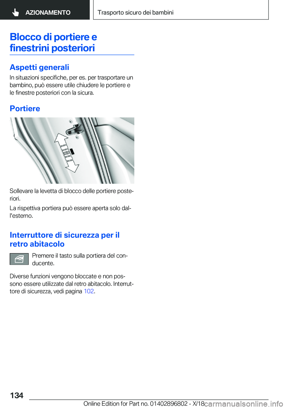 BMW 7 SERIES 2019  Libretti Di Uso E manutenzione (in Italian) �B�l�o�c�c�o��d�i��p�o�r�t�i�e�r�e��e�f�i�n�e�s�t�r�i�n�i��p�o�s�t�e�r�i�o�r�i
�A�s�p�e�t�t�i��g�e�n�e�r�a�l�i
�I�n��s�i�t�u�a�z�i�o�n�i��s�p�e�c�i�f�i�c�h�e�,��p�e�r��e�s�.��p�e�r��t�r�a�s