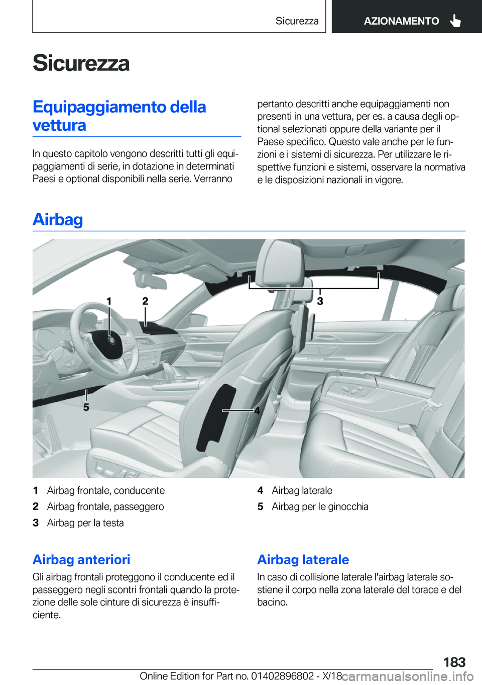 BMW 7 SERIES 2019  Libretti Di Uso E manutenzione (in Italian) �S�i�c�u�r�e�z�z�a�E�q�u�i�p�a�g�g�i�a�m�e�n�t�o��d�e�l�l�a�v�e�t�t�u�r�a
�I�n��q�u�e�s�t�o��c�a�p�i�t�o�l�o��v�e�n�g�o�n�o��d�e�s�c�r�i�t�t�i��t�u�t�t�i��g�l�i��e�q�u�ij
�p�a�g�g�i�a�m�e�n�t