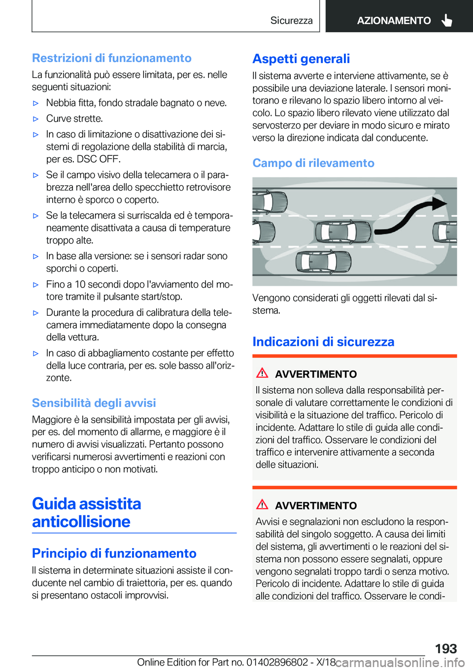 BMW 7 SERIES 2019  Libretti Di Uso E manutenzione (in Italian) �R�e�s�t�r�i�z�i�o�n�i��d�i��f�u�n�z�i�o�n�a�m�e�n�t�o�L�a��f�u�n�z�i�o�n�a�l�i�t�