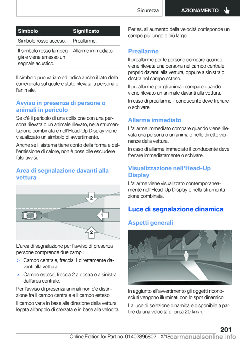 BMW 7 SERIES 2019  Libretti Di Uso E manutenzione (in Italian) �S�i�m�b�o�l�o�S�i�g�n�i�f�i�c�a�t�o�S�i�m�b�o�l�o��r�o�s�s�o��a�c�c�e�s�o�.�P�r�e�a�l�l�a�r�m�e�.�I�l��s�i�m�b�o�l�o��r�o�s�s�o��l�a�m�p�e�gj
�g�i�a��e��v�i�e�n�e��e�m�e�s�s�o��u�n
�s�e�g�n