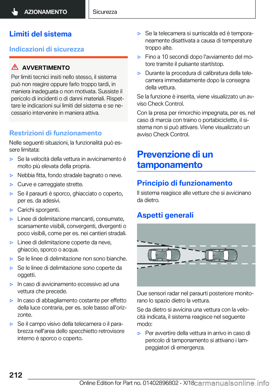 BMW 7 SERIES 2019  Libretti Di Uso E manutenzione (in Italian) �L�i�m�i�t�i��d�e�l��s�i�s�t�e�m�a�I�n�d�i�c�a�z�i�o�n�i��d�i��s�i�c�u�r�e�z�z�a
�A�V�V�E�R�T�I�M�E�N�T�O
�P�e�r��l�i�m�i�t�i��t�e�c�n�i�c�i��i�n�s�i�t�i��n�e�l�l�o��s�t�e�s�s�o�,��i�l��s�i