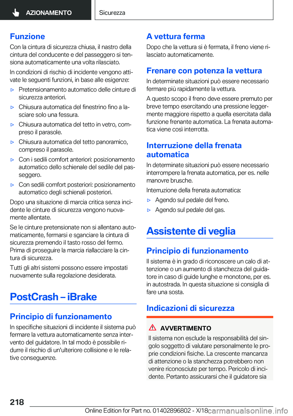 BMW 7 SERIES 2019  Libretti Di Uso E manutenzione (in Italian) �F�u�n�z�i�o�n�e
�C�o�n��l�a��c�i�n�t�u�r�a��d�i��s�i�c�u�r�e�z�z�a��c�h�i�u�s�a�,��i�l��n�a�s�t�r�o��d�e�l�l�a
�c�i�n�t�u�r�a��d�e�l��c�o�n�d�u�c�e�n�t�e��e��d�e�l��p�a�s�s�e�g�g�e�r�o�