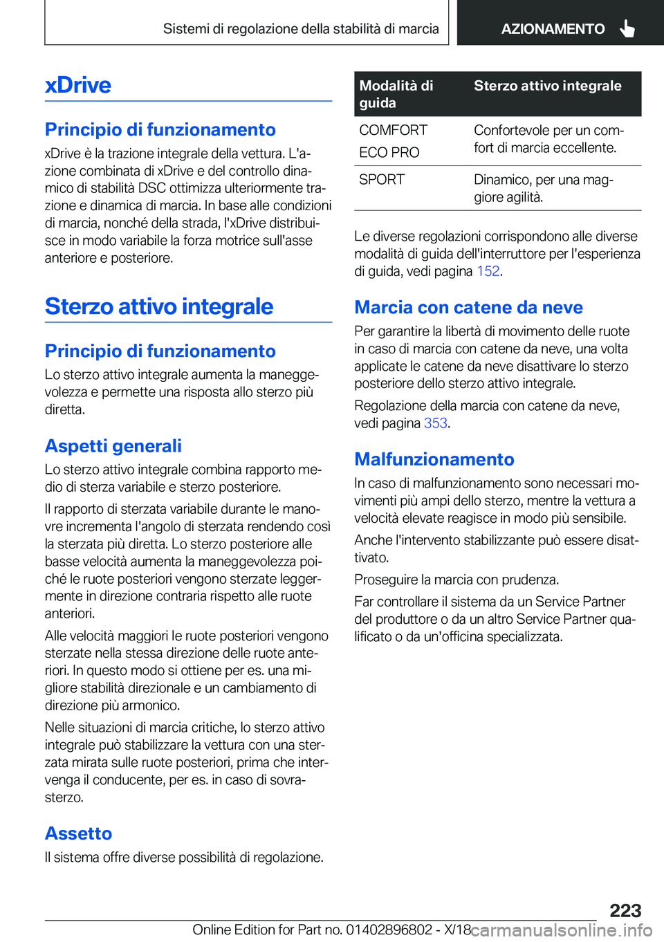 BMW 7 SERIES 2019  Libretti Di Uso E manutenzione (in Italian) �x�D�r�i�v�e
�P�r�i�n�c�i�p�i�o��d�i��f�u�n�z�i�o�n�a�m�e�n�t�o
�x�D�r�i�v�e��è��l�a��t�r�a�z�i�o�n�e��i�n�t�e�g�r�a�l�e��d�e�l�l�a��v�e�t�t�u�r�a�.��L�'�aj �z�i�o�n�e��c�o�m�b�i�n�a�t