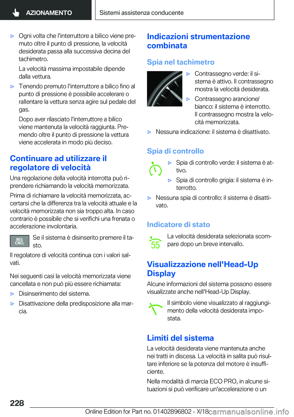 BMW 7 SERIES 2019  Libretti Di Uso E manutenzione (in Italian) 'x�O�g�n�i��v�o�l�t�a��c�h�e��l�'�i�n�t�e�r�r�u�t�t�o�r�e��a��b�i�l�i�c�o��v�i�e�n�e��p�r�ej
�m�u�t�o��o�l�t�r�e��i�l��p�u�n�t�o��d�i��p�r�e�s�s�i�o�n�e�,��l�a��v�e�l�o�c�i�t�