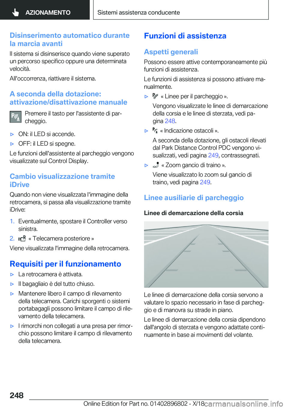 BMW 7 SERIES 2019  Libretti Di Uso E manutenzione (in Italian) �D�i�s�i�n�s�e�r�i�m�e�n�t�o��a�u�t�o�m�a�t�i�c�o��d�u�r�a�n�t�e
�l�a��m�a�r�c�i�a��a�v�a�n�t�i
�I�l��s�i�s�t�e�m�a��s�i��d�i�s�i�n�s�e�r�i�s�c�e��q�u�a�n�d�o��v�i�e�n�e��s�u�p�e�r�a�t�o
�u�