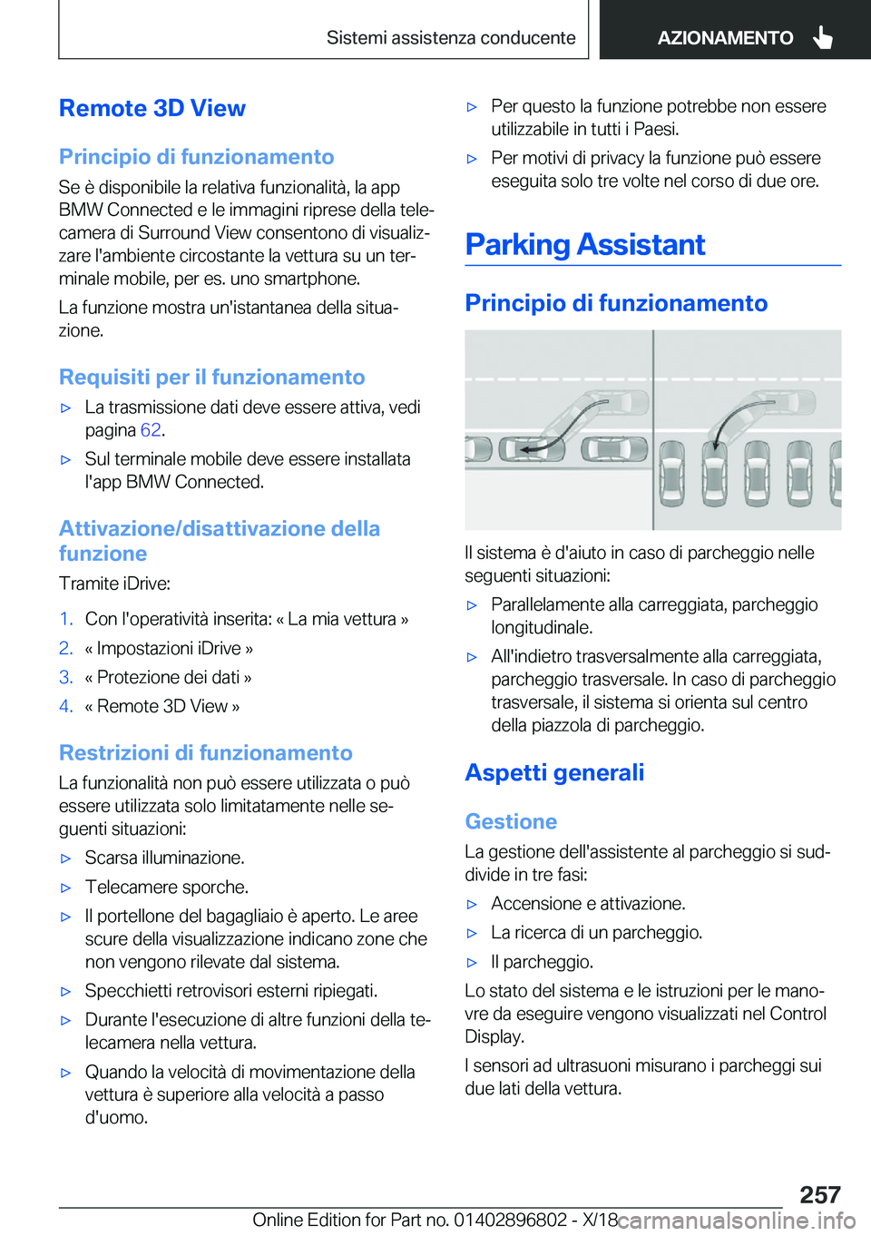 BMW 7 SERIES 2019  Libretti Di Uso E manutenzione (in Italian) �R�e�m�o�t�e��3�D��V�i�e�w
�P�r�i�n�c�i�p�i�o��d�i��f�u�n�z�i�o�n�a�m�e�n�t�o �S�e��è��d�i�s�p�o�n�i�b�i�l�e��l�a��r�e�l�a�t�i�v�a��f�u�n�z�i�o�n�a�l�i�t�