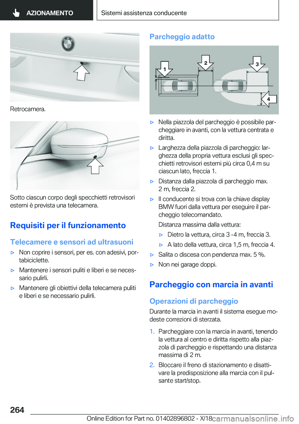 BMW 7 SERIES 2019  Libretti Di Uso E manutenzione (in Italian) �R�e�t�r�o�c�a�m�e�r�a�.
�S�o�t�t�o��c�i�a�s�c�u�n��c�o�r�p�o��d�e�g�l�i��s�p�e�c�c�h�i�e�t�t�i��r�e�t�r�o�v�i�s�o�r�i�e�s�t�e�r�n�i��è��p�r�e�v�i�s�t�a��u�n�a��t�e�l�e�c�a�m�e�r�a�.
�R�e�q�