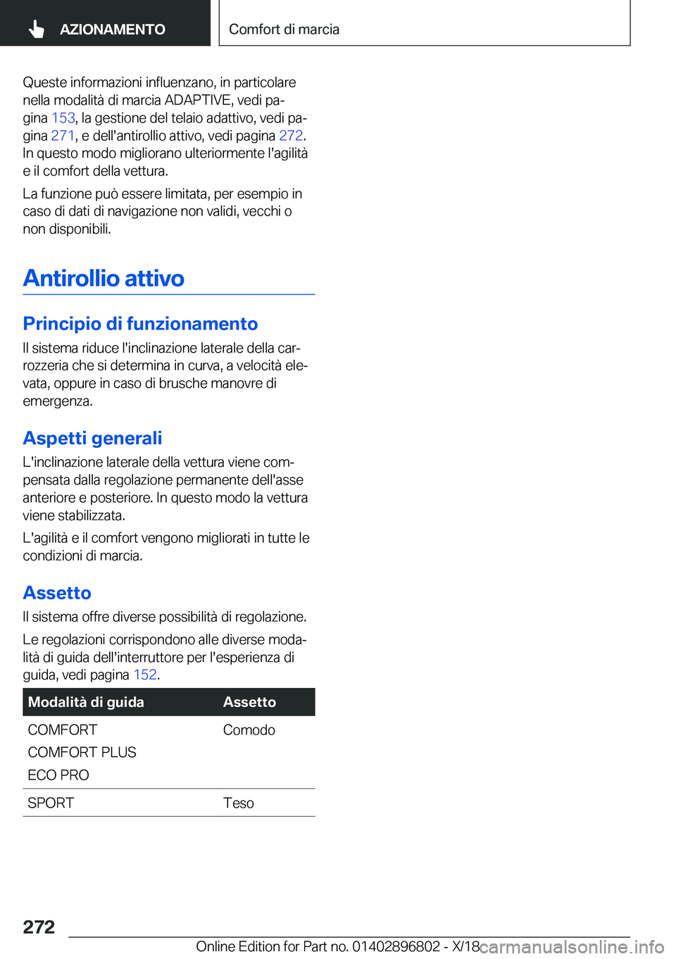 BMW 7 SERIES 2019  Libretti Di Uso E manutenzione (in Italian) �Q�u�e�s�t�e��i�n�f�o�r�m�a�z�i�o�n�i��i�n�f�l�u�e�n�z�a�n�o�,��i�n��p�a�r�t�i�c�o�l�a�r�e�n�e�l�l�a��m�o�d�a�l�i�t�