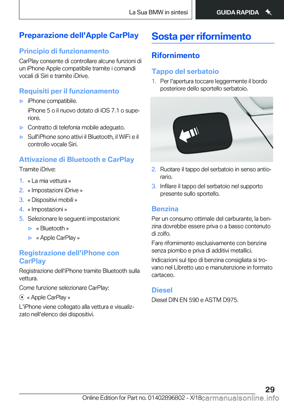 BMW 7 SERIES 2019  Libretti Di Uso E manutenzione (in Italian) �P�r�e�p�a�r�a�z�i�o�n�e��d�e�l�l�'�A�p�p�l�e��C�a�r�P�l�a�y
�P�r�i�n�c�i�p�i�o��d�i��f�u�n�z�i�o�n�a�m�e�n�t�o
�C�a�r�P�l�a�y��c�o�n�s�e�n�t�e��d�i��c�o�n�t�r�o�l�l�a�r�e��a�l�c�u�n�e��f
