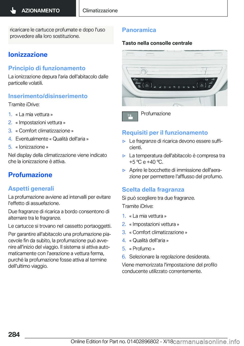 BMW 7 SERIES 2019  Libretti Di Uso E manutenzione (in Italian) �r�i�c�a�r�i�c�a�r�e��l�e��c�a�r�t�u�c�c�e��p�r�o�f�u�m�a�t�e��e��d�o�p�o��l�'�u�s�o
�p�r�o�v�v�e�d�e�r�e��a�l�l�a��l�o�r�o��s�o�s�t�i�t�u�z�i�o�n�e�.
�I�o�n�i�z�z�a�z�i�o�n�e �P�r�i�n�c�