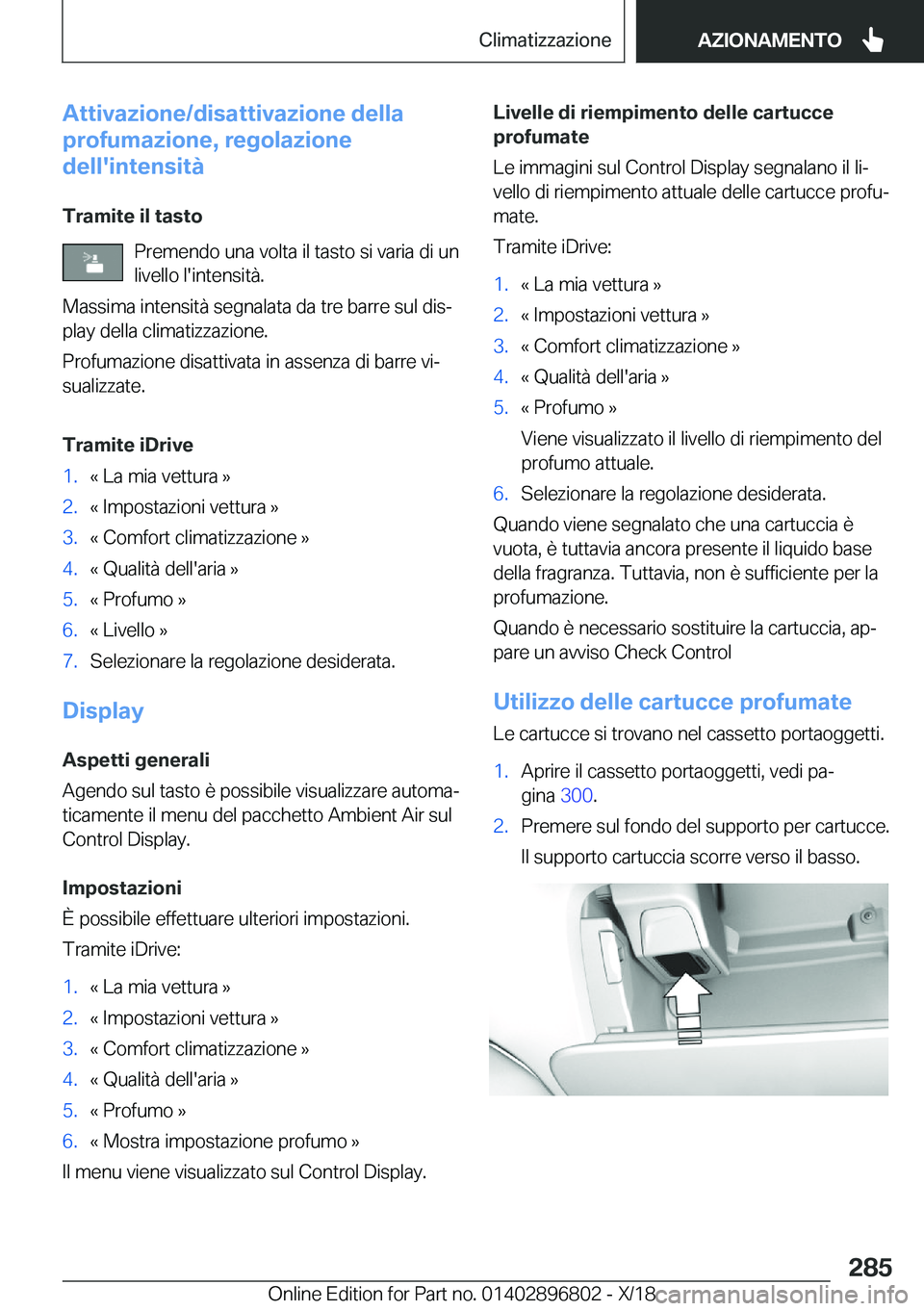 BMW 7 SERIES 2019  Libretti Di Uso E manutenzione (in Italian) �A�t�t�i�v�a�z�i�o�n�e�/�d�i�s�a�t�t�i�v�a�z�i�o�n�e��d�e�l�l�a
�p�r�o�f�u�m�a�z�i�o�n�e�,��r�e�g�o�l�a�z�i�o�n�e
�d�e�l�l�'�i�n�t�e�n�s�i�t�