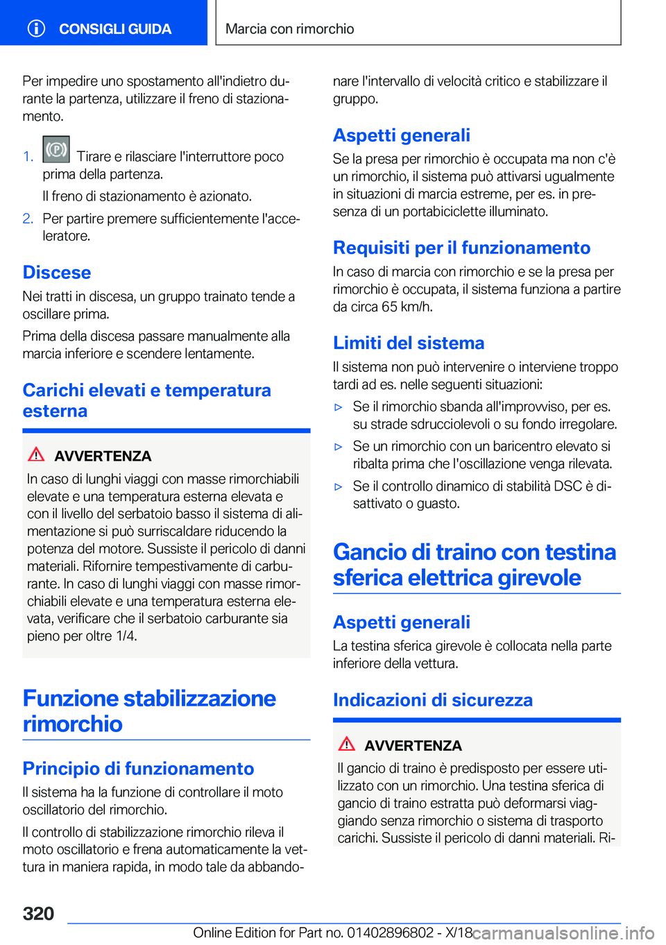 BMW 7 SERIES 2019  Libretti Di Uso E manutenzione (in Italian) �P�e�r��i�m�p�e�d�i�r�e��u�n�o��s�p�o�s�t�a�m�e�n�t�o��a�l�l�'�i�n�d�i�e�t�r�o��d�uj�r�a�n�t�e��l�a��p�a�r�t�e�n�z�a�,��u�t�i�l�i�z�z�a�r�e��i�l��f�r�e�n�o��d�i��s�t�a�z�i�o�n�aj
�m�